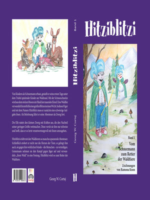 cover image of Hitziblitzi--Der neue Held für Kinder. Als Wicht erlebt er spannende Abenteuer mit Waldtieren, wird deren Freund und hilft ihnen in gefährlichen Situationen.